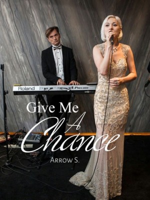 Give Me A Chance,Arrow S.