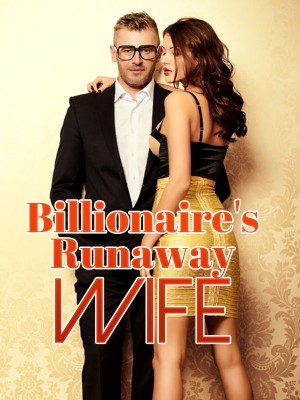 Billionaire's Runaway Wife,