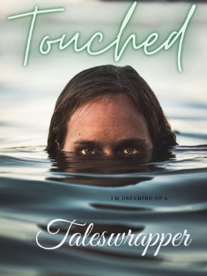 Touched,Taleswrapper
