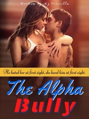 The Alpha Bully,My Priscilla
