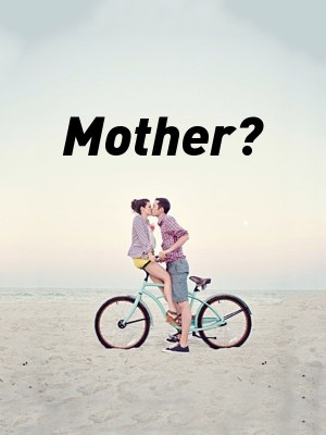 Mother?,JaskiddingU