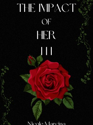 The Impact Of Her (Book Three),Nicole Marcina