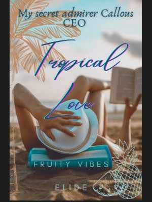 TROPICAL LOVE MY SECRET ADMIRER CALLOUS CEO,Elide