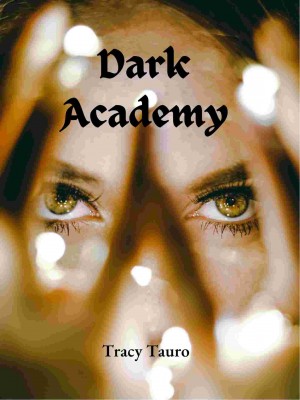 Dark Academy,Tracy Tauro