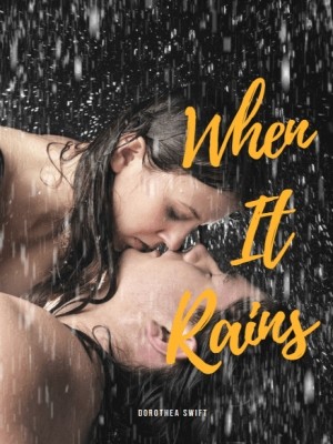 When It Rains,Dorothea Swift