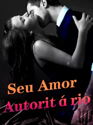 Seu amor dominador