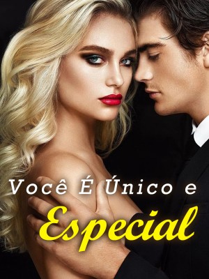 Você é o único especial