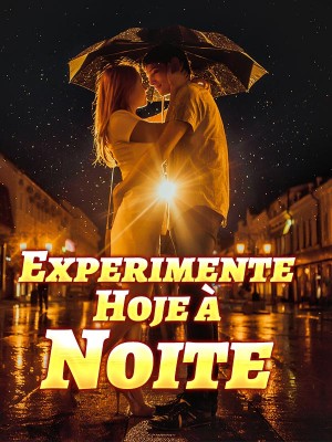 Experimente hoje à noite