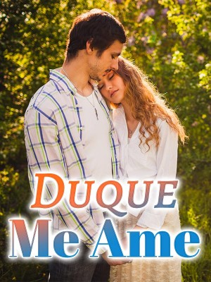 Duque, ame-me,