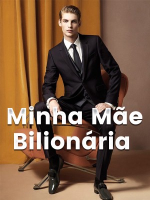 Minha mãe bilionária
