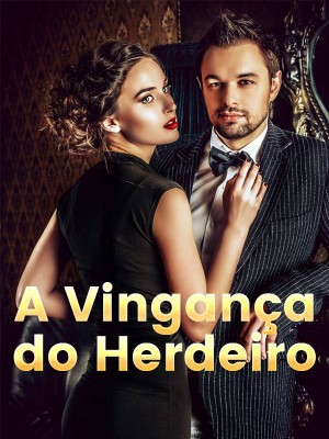 A vingança do herdeiro