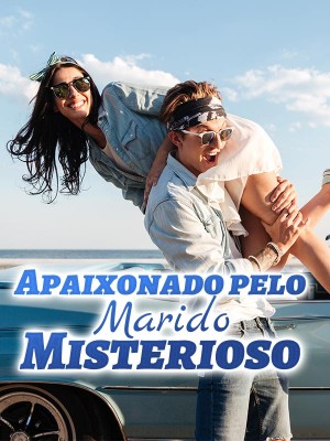Apaixonado por Meu Marido Misterioso