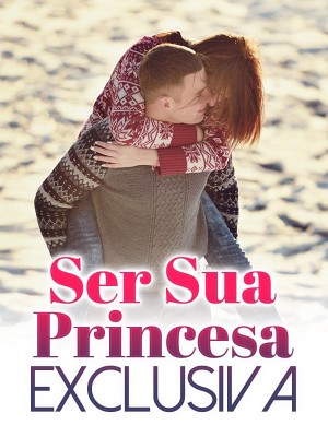 Seja sua princesa exclusiva
