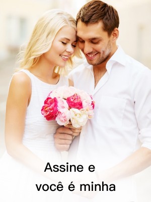 Assine e você é minha