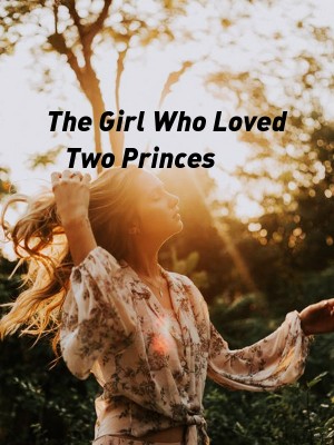 The Girl Who Loved Two Princes,Scarlett Jane