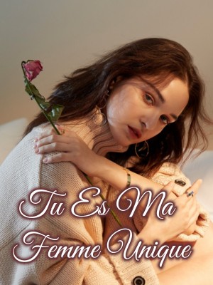 Tu es ma femme unique