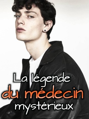 La légende du médecin mystérieux
