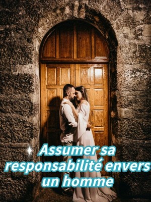 Assumer sa responsabilité envers un homme