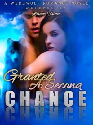 Granted A Second Chance,Roanna Baleta