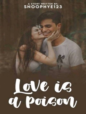 Love is a posion