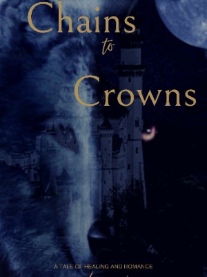 Chains To Crowns,Avery Lepp