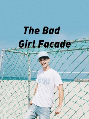 The Bad Girl Facade,JohnNice