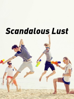 Scandalous Lust,Moontjild Maeze