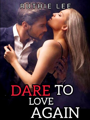 Dare To Love Again,Ruthie lee