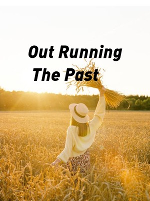 Out Running The Past,khasion Francis