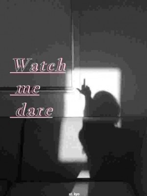 Watch Me Dare,St. Kyo