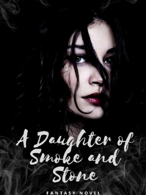 A Daughter of Smoke and Stone,Nin Akh