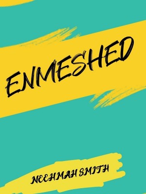 ENMESHED,Neehmah wright