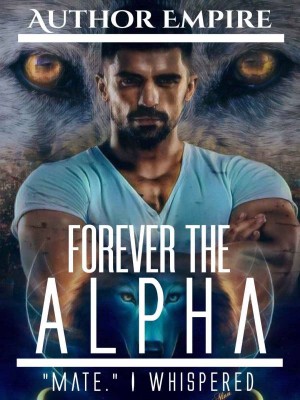 Forever the alpha