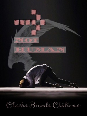 Not Human,Brenda chidinma