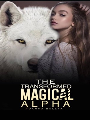 The Transformed Magical Alpha,Roanna Baleta
