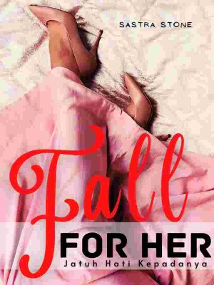 Fall For Her,Sastra_Stone