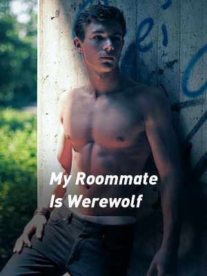 My Roommate Is Werewolf,Hiyaz101