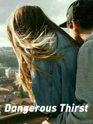Dangerous Thirst,Matilda Cruiz