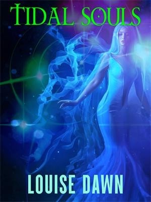 Tidal Souls,Louise Dawn