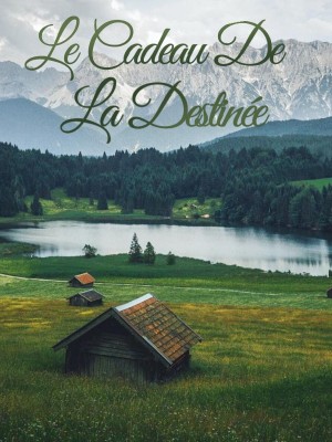 Le cadeau de la destinée