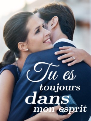Tu es toujours dans mon esprit