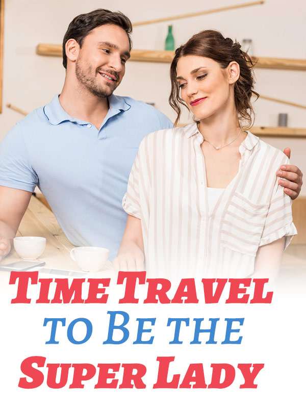 Time Travel to Be the Super Lady