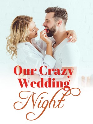 Our Crazy Wedding Night