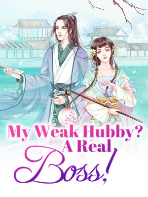 My Weak Hubby? A Real Boss!,