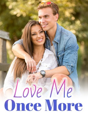 Read completed Love Me Once More online -NovelCat