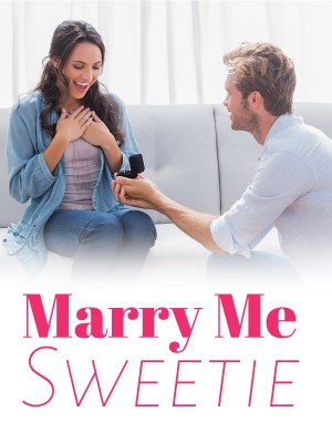 Marry Me, Sweetie,