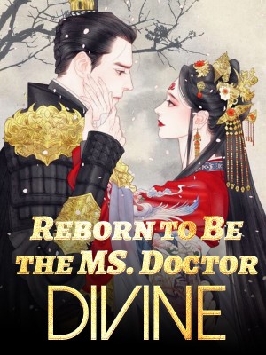 Reborn to Be the MS. Doctor Divine,
