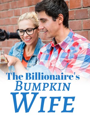 The Billionaire's Bumpkin Wife
