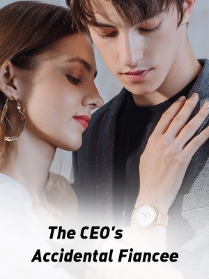 The CEO's Accidental Fiancee,zomiki