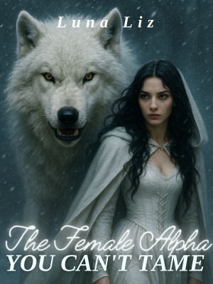 The Female Alpha You Can't Tame,Luna Liz